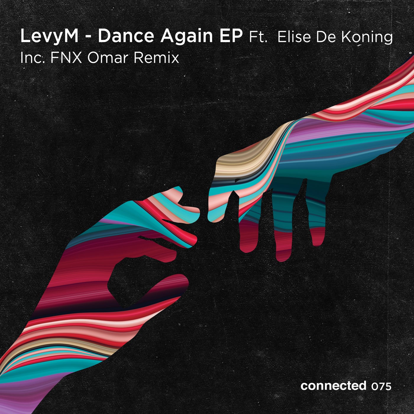 LevyM, Elise De Koning – Dance Again EP [CONNECTED075]